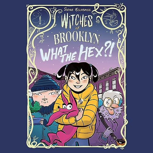 Witches of Brooklyn: What the Hex?!