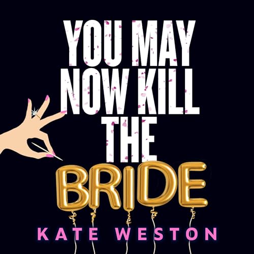 You May Now Kill the Bride
