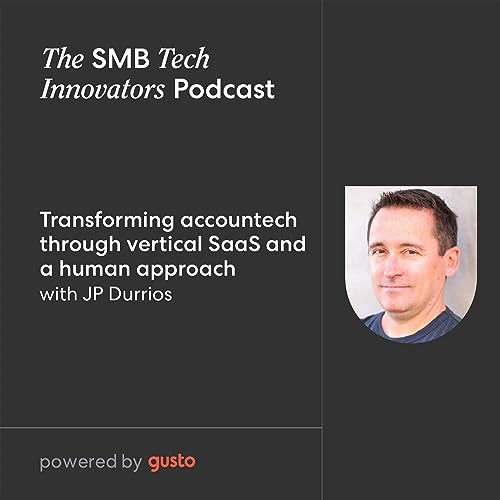 Transforming accountech through vertical SaaS and a human approach with JP Durrios by Unknown