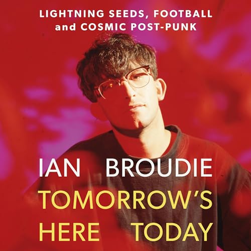 Tomorrow's Here Today by Ian Broudie