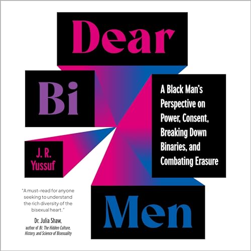 Dear Bi Men by J.R. Yussuf