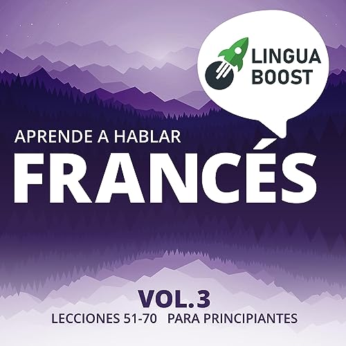 Aprende a hablar francés Vol. 3 [Learn to Speak French Vol. 3]
