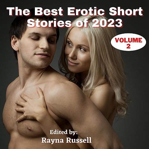 The Best Erotic Short Stories of 2023, Volume 2