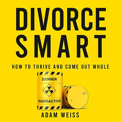 Divorce Smart by Adam Weiss