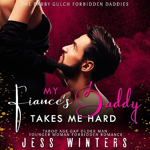 My Fiance's Daddy Takes Me Hard