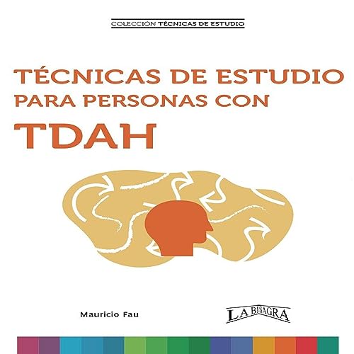 Técnicas De Estudio Para Personas Con Tdah [Study Skills for People with ADHD]
