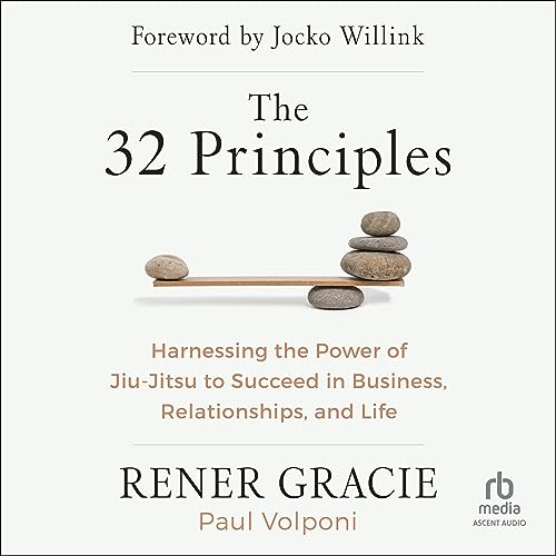The 32 Principles by Rener Gracie