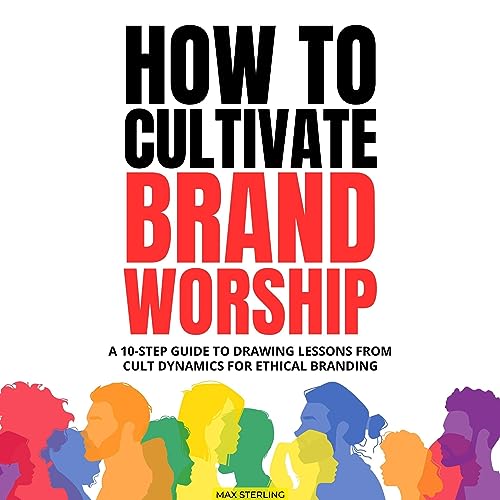 How to Cultivate Brand Worship