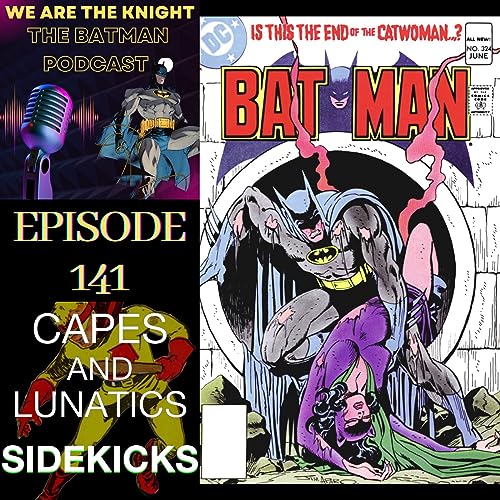 We Are The Knight Ep #141: Batman #323 & #324 by Unknown