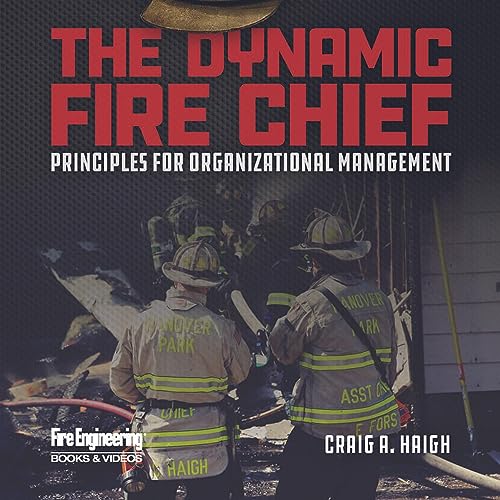 The Dynamic Fire Chief by Craig Haigh