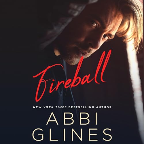 Fireball by Abbi Glines