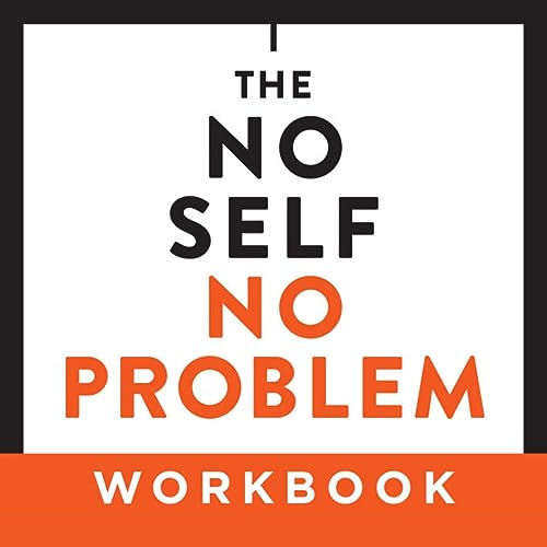 The No Self, No Problem Workbook