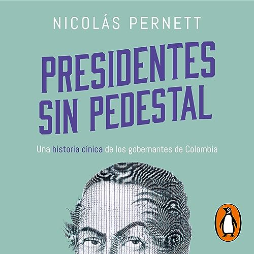 Presidentes sin pedestal [Presidents Without a Pedestal]