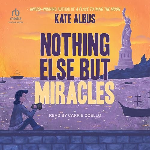 Nothing Else But Miracles by Kate Albus