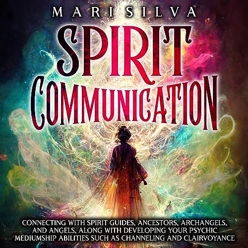 Spirit Communication by Mari Silva