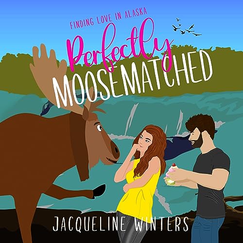 Perfectly Moosematched by Jacqueline Winters