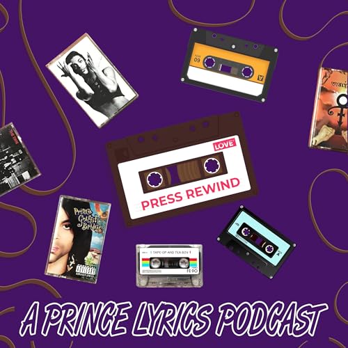 We Can Fuck/We Can Funk: Press Rewind – Prince Lyrics Podcast by Unknown