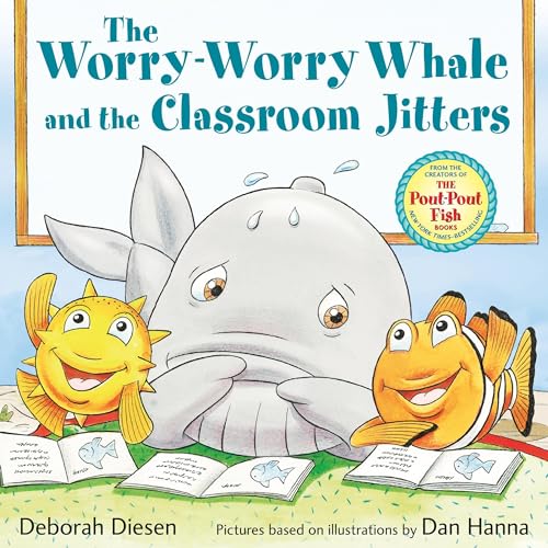 The Worry-Worry Whale and the Classroom Jitters