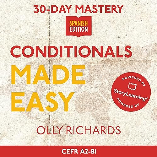30-Day Mastery: Conditionals Made Easy [Spanish Edition]