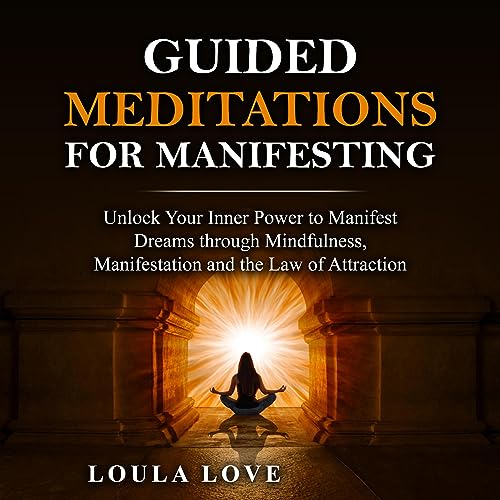 Guided Meditations for Manifesting