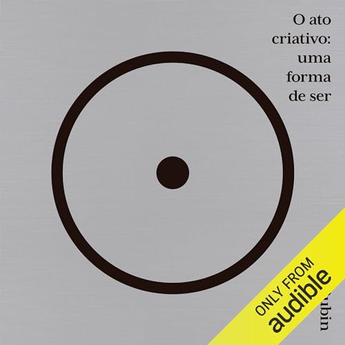 O ato criativo [The Creative Act]