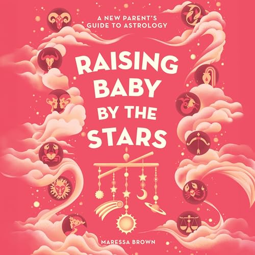 Raising Baby by the Stars by Maressa Brown