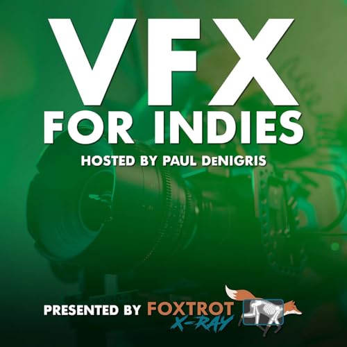 VFX for Indies by Foxtrot X-Ray