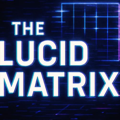 The Lucid Matrix by Amber Rose