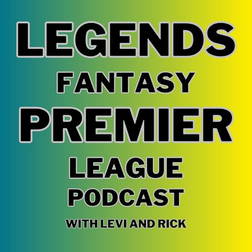 Legends Fantasy Premier League Podcast by Legends Fantasy Premier League Podcast
