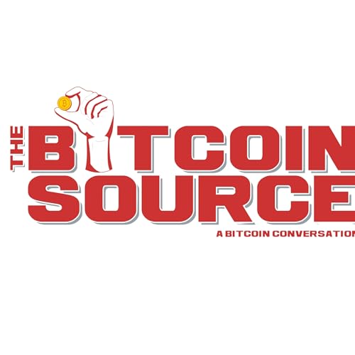 The Bitcoin Source: A Bitcoin Conversation by The Bitcoin Source