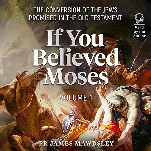 If You Believed Moses, Vol 1