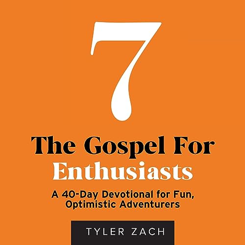 The Gospel for Enthusiasts by Tyler Zach