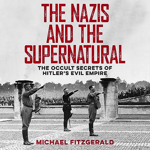 The Nazis and the Supernatural
