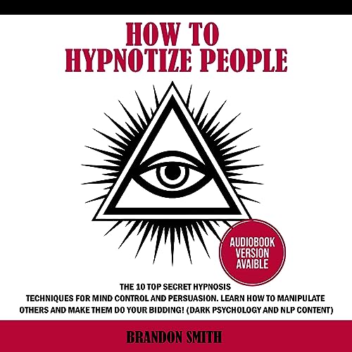 How to Hypnotize People by Brandon Smith