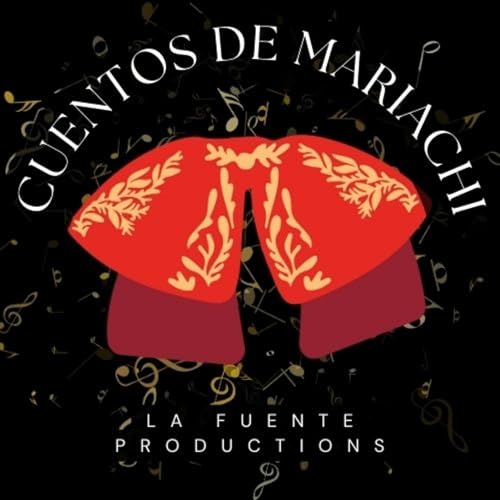 Cuentos de Mariachi by La Fuente Productions