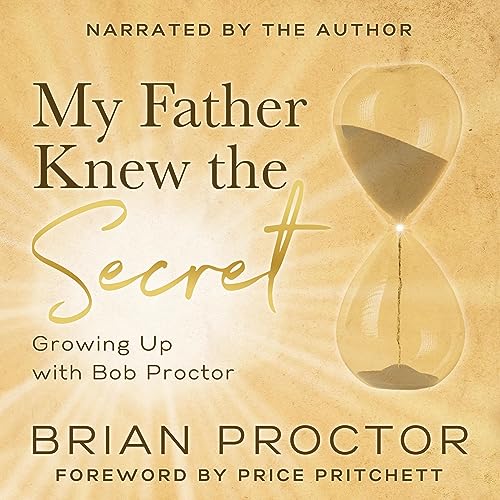 My Father Knew the Secret by Brian Proctor