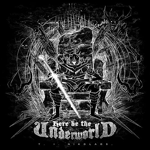 Here Be the Underworld