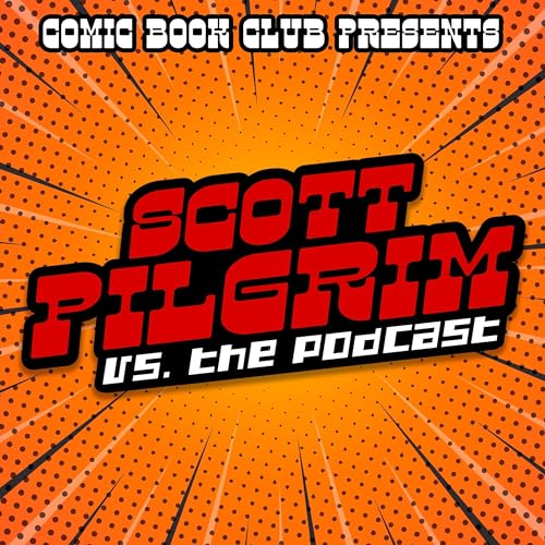 Scott Pilgrim vs. The Podcast