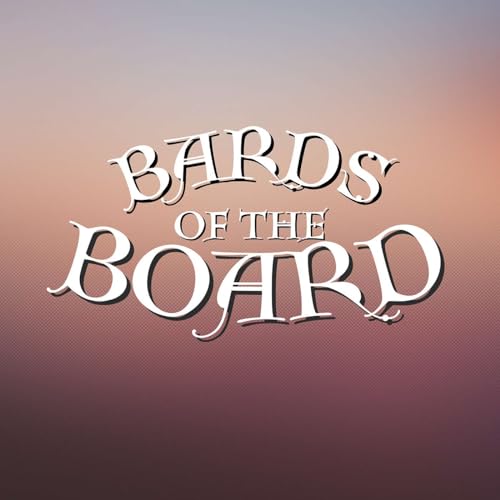 Bards of the Board by Bards of the Board