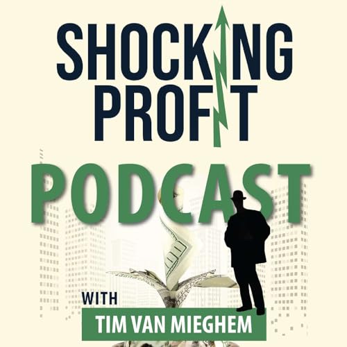 Shocking Profit Podcast by Private Equity Specialists Tim Van Mieghem