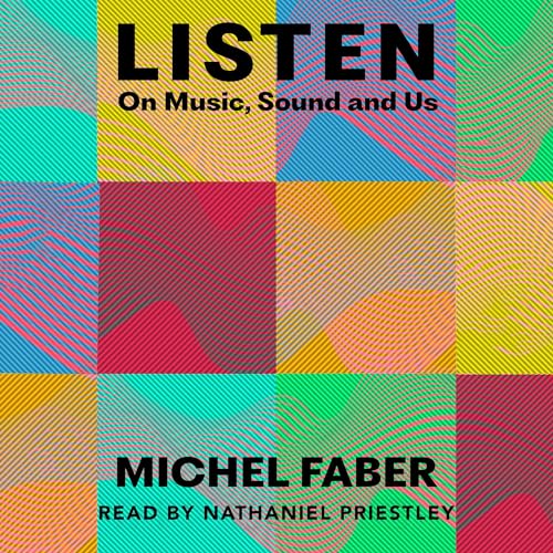 Listen by Michel Faber