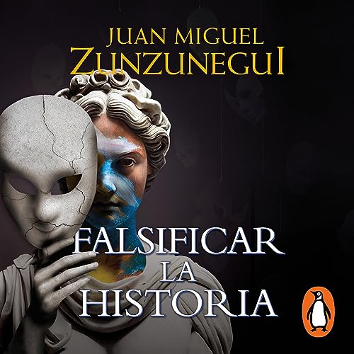 Falsificar la historia [Falsifying History]