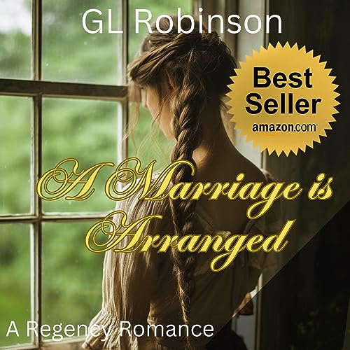A Marriage Is Arranged by GL Robinson