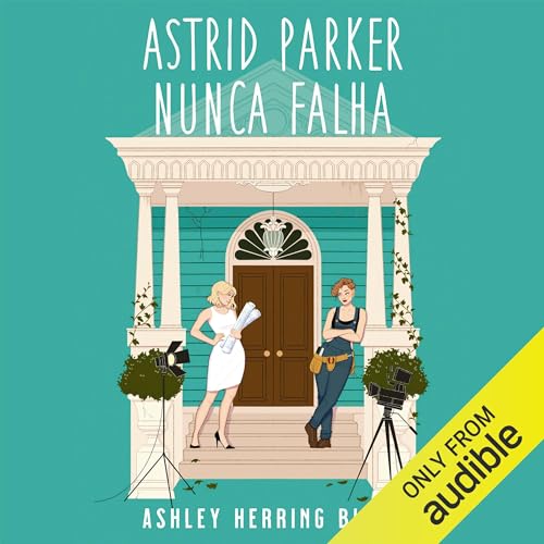 Astrid Parker nunca falha [Astrid Parker Doesn't Fail]