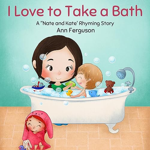 I Love to Take a Bath! by Ann Ferguson