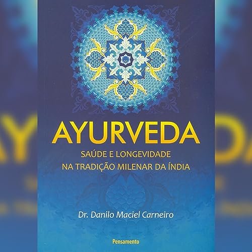 Ayurveda (resumo) by Dr. Danilo Maciel Carneiro