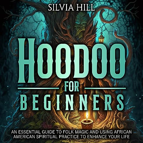 Hoodoo for Beginners by Silvia Hill