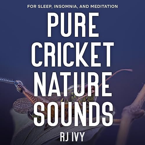 Pure Cricket Nature Sounds