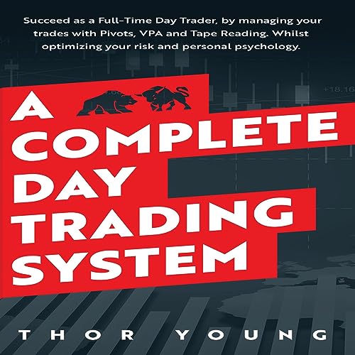 A Complete Day Trading System by Thor Young
