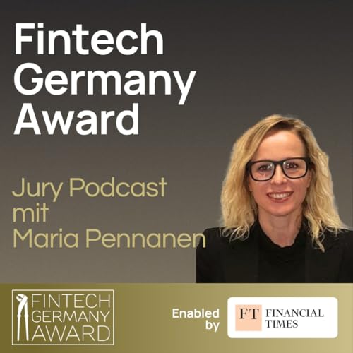 Fintech Germany Award Jury Podcast by Maria Pennanen